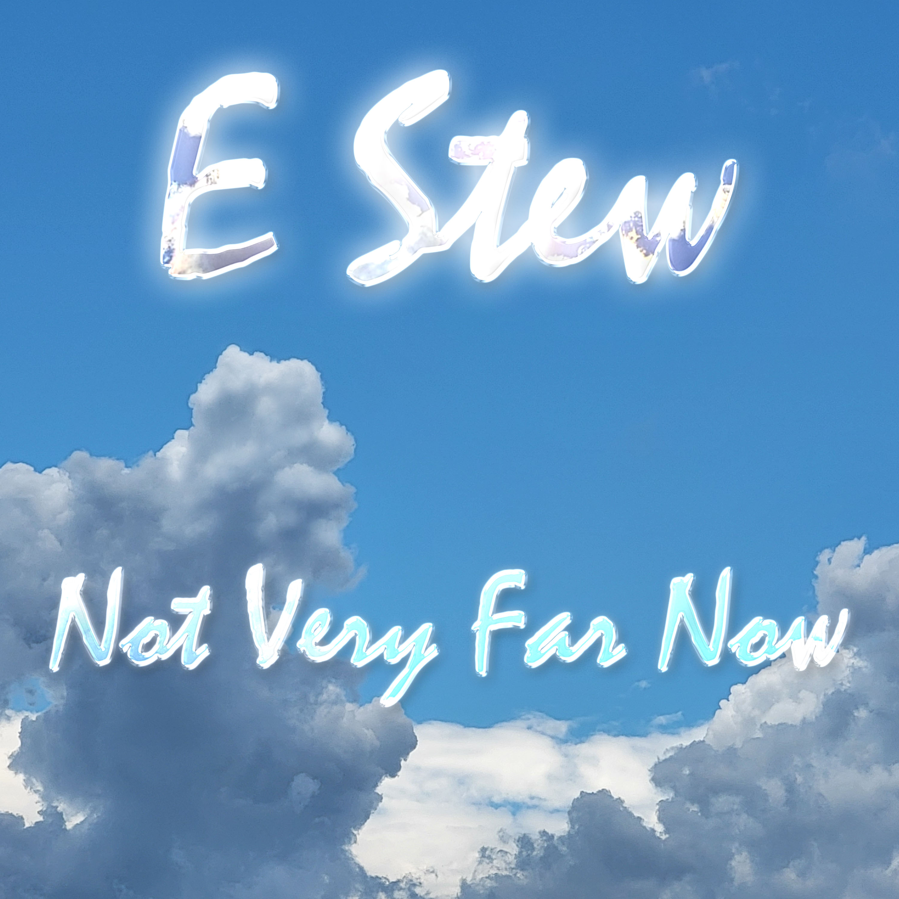 E Stew - Not Very Far Now - cover art